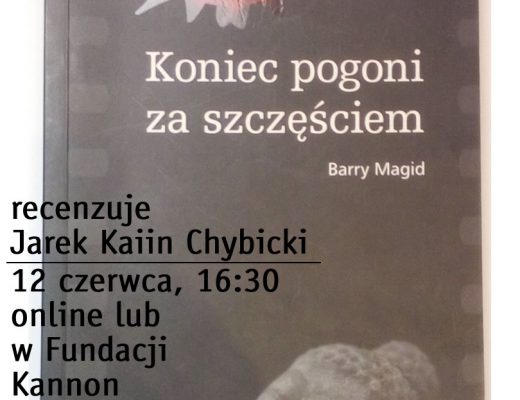 Kaiin recenzuje "Koniec pogoni za szczęściam" Barry'ego Magida